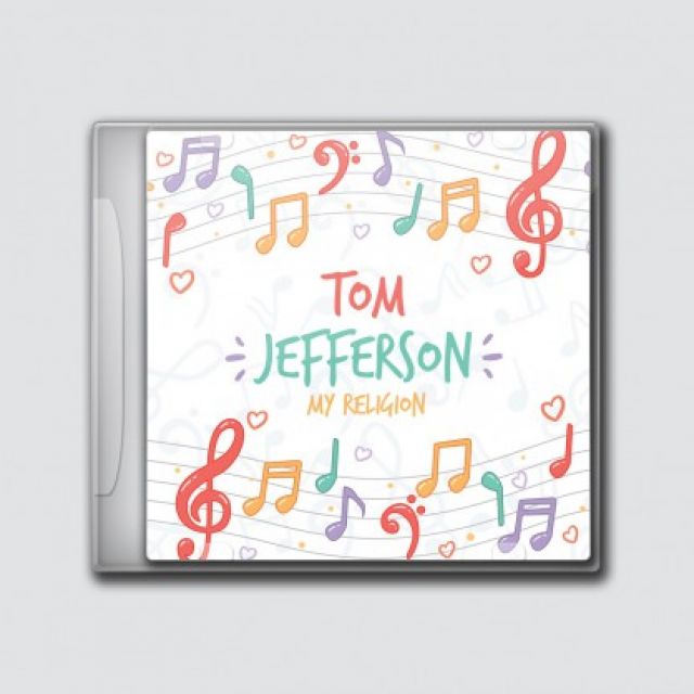 Tom Jefferson - My Religion