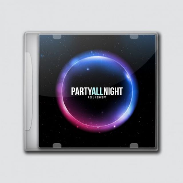 Reel Concept - Party All Night