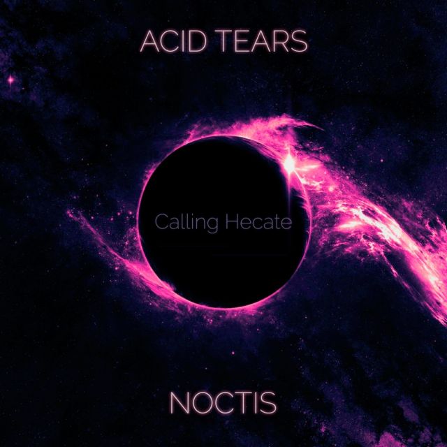 Acid Tears - Calling Hecate