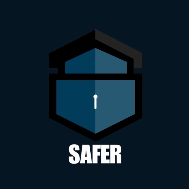     - Safer