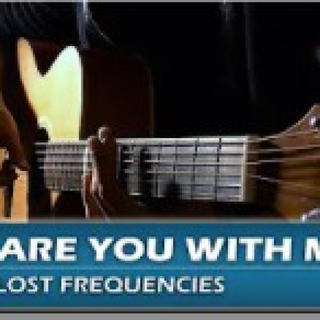    Lost Frequences - "Are you with me"