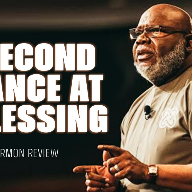 A Second Chance at a Blessing - Bishop T.D. Jakes