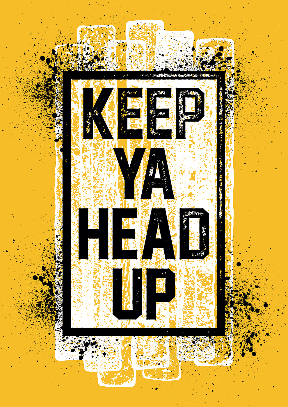 Keep ya head. Keep ya head up.