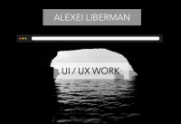 UI / UX Work by Alexei Liberman