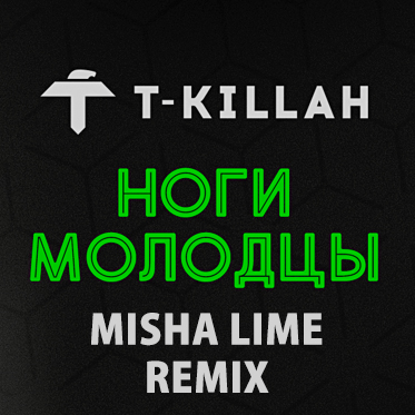 T-killah -   (Misha Lime Remix)