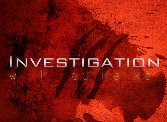 "Investigation: with red marker"    