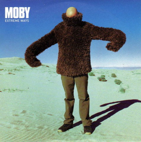 -/  Moby - Extreme Ways