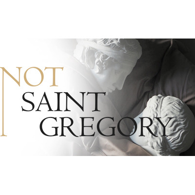     Not Saint Gregory