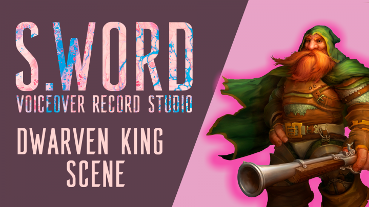DWARVEN KING scene - VOICE ACTING